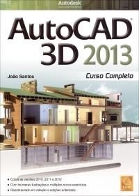 Livro Autocad 3d 2013 - João Santos