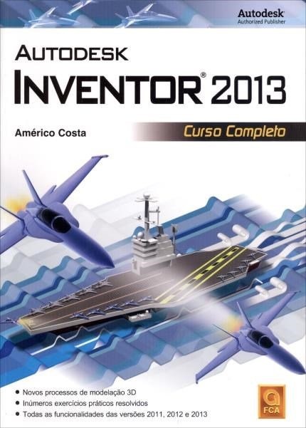 Autodesk Inventor 2013 - Completo - Américo Costa