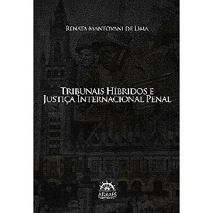 Tribunais Híbridos E Justiça Internacional Penal - Lima