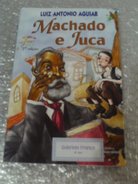 Machado E Juca - Luiz Antonio Aguiar