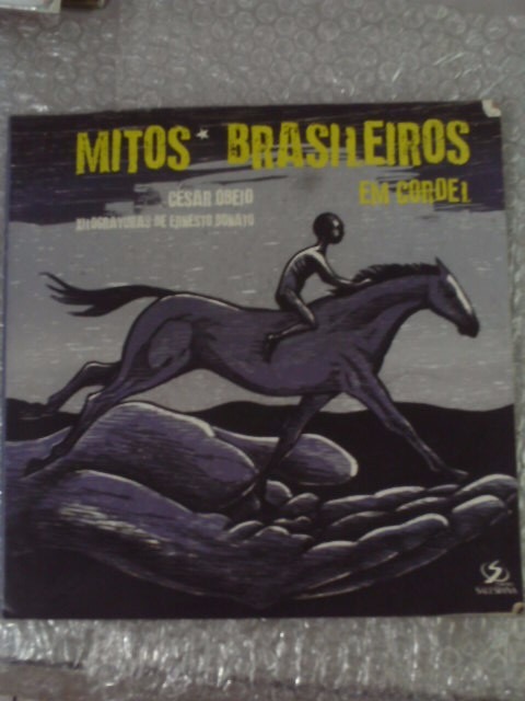 Mitos Brasileiros Em Cordel - César Obeio