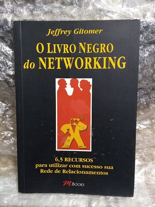 O Livro Negro do Networking - Jeffrey Gitomer