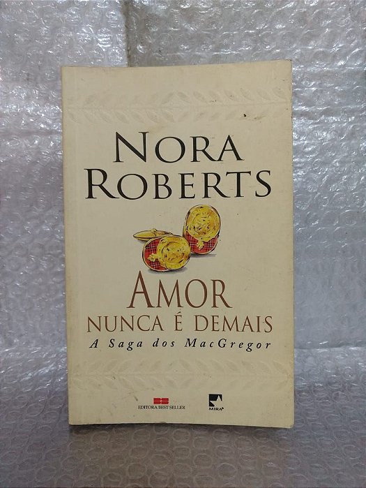 Amor Nunca é Demais - Nora Roberts