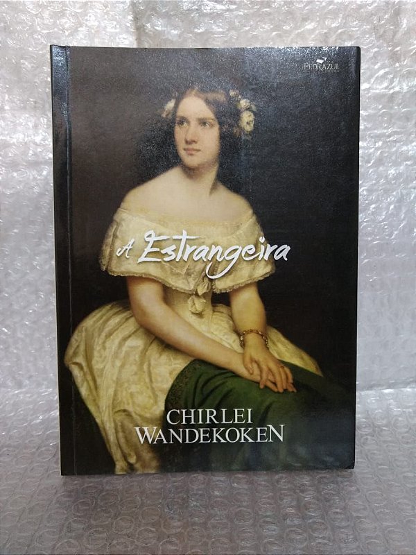 A Estrangeira - Chirlei Wandekoken