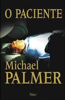 O Paciente - Michael Palmer