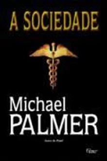 A Sociedade - Michael Palmer