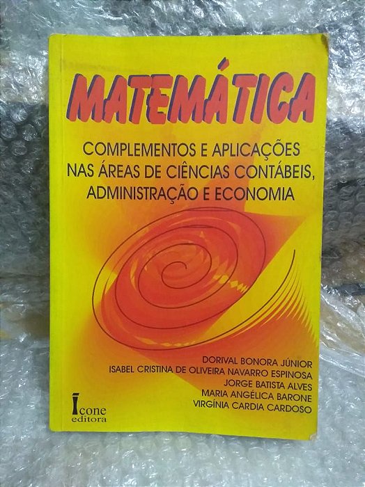 Matemática, Complementos e Aplicações - Dorival Bonora Júnior