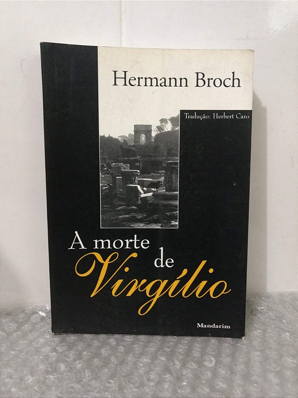 A Morte de Virgílio - Hermann Broch