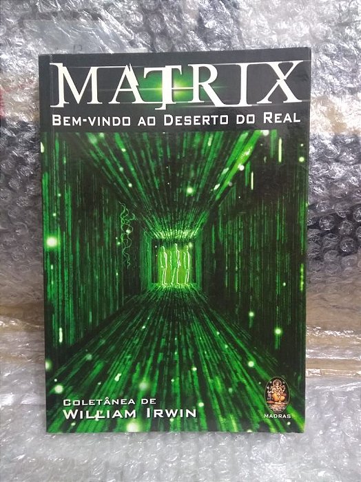 Matrix  Bem-vindo Ao Deserto Do Real - William Irwin