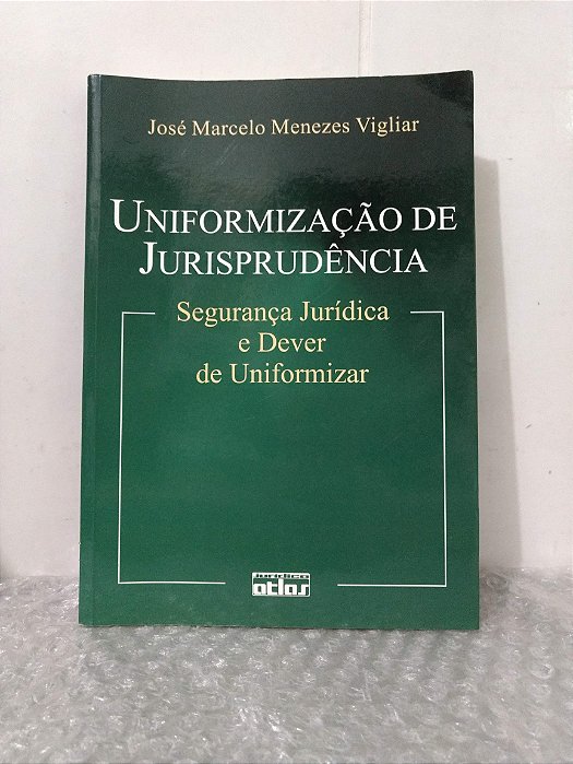 Uniformização de Jurisprudência - José Marcelo Menezes Vigliar