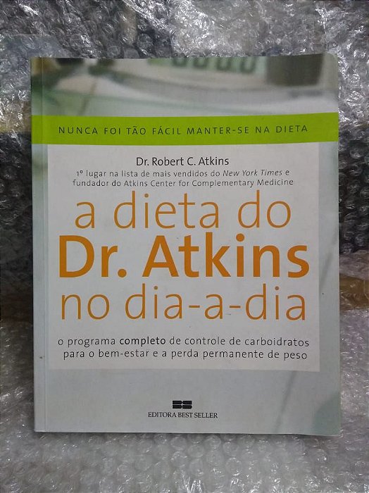 A Dieta do Dr. Atkins no Dia-a-Dia - Robert C. Atkins