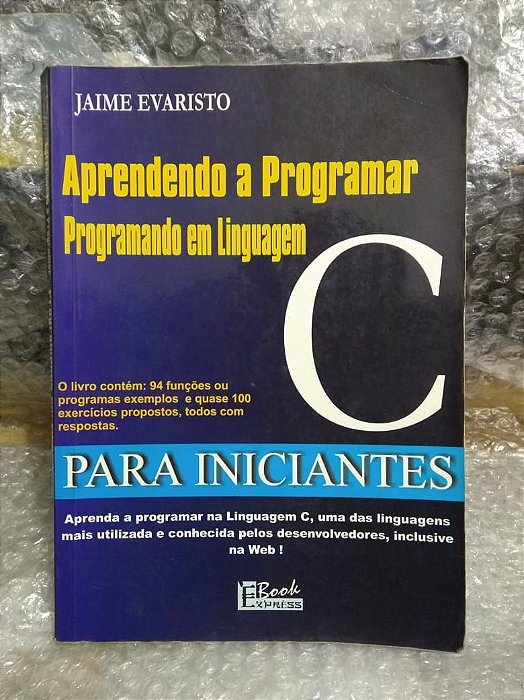 Aprendendo a Programar Programando em Linguagem C - Jaime Evaristo