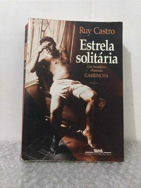 Estrela Solitária - Ruy Castro (marcas umidade - Um Brasileiro chamado Garrincha