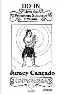 Livro Do-in Livro dos Primeiros Socorros - 2 Volumes - Juracy Cançado