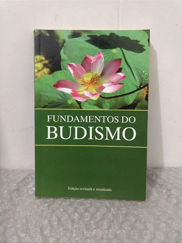 Fundamentos do Budismo - Maria de Lourdes dos Santos