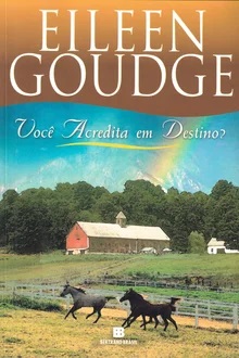 Você acredita em destino? - Eilleen Goudge
