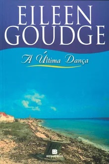 A última dança - Eilleen Goudge
