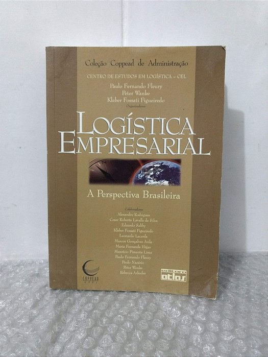 Logística Empresarial - Paulo Fernando Fleury, Peter Wanke e Kleber Fossati (orgs.)