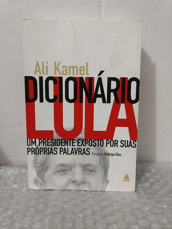 Dicionário Lula - Ali Kamel