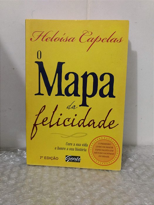 O Mapa da Felicidade - Heloísa Capelas