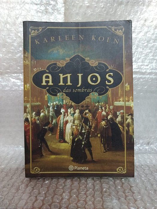 Anjos das Sombras - Karleen Koen