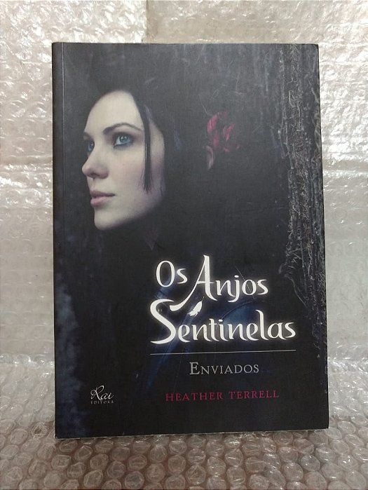 Os Anjos Sentinelas: Enviados - Heather Terrell