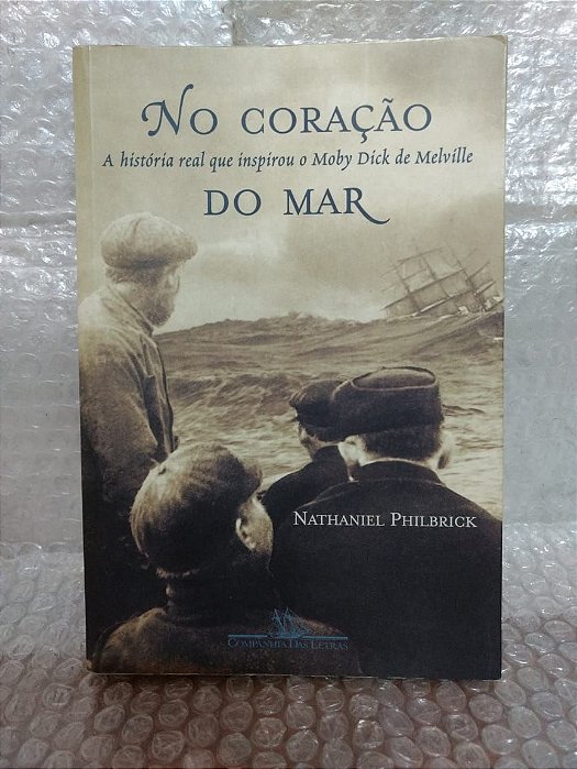 No Coração do Mar - Nathaniel Philbrick