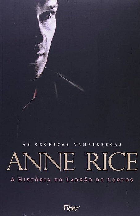 A História do Ladrão de Corpos - Anne Rice