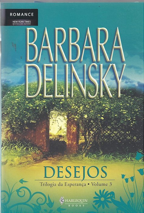 Desejos - Barbara Delinsky - Vol. 3 da Trilogia da Esperança