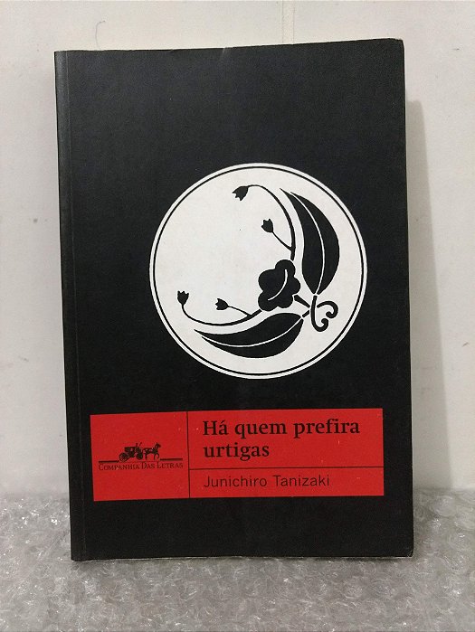 Há Quem Prefira Urtigas - Junichiro Tanizaki
