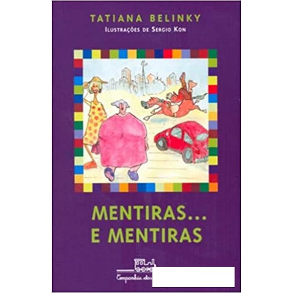Mentiras.... e mentiras - Tatiana Belinky