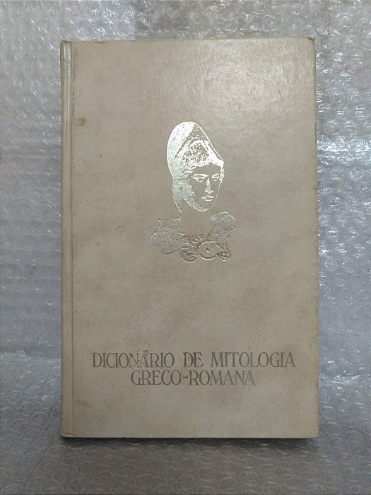 Dicionário de Mitologia Greco-Romana - Abril Cultural