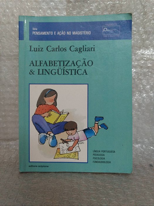 Alfabetização & Linguística - Luiz Carlos Cagliari