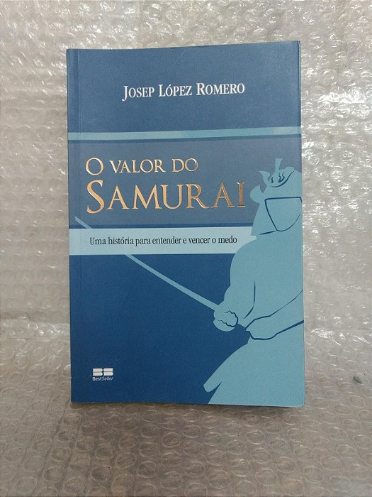 O Valor do Samurai - Josep López Romero