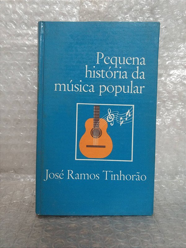 Pequena História da Música Popular - José Ramos Tinhorão