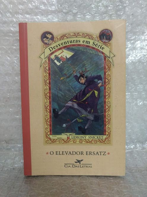 Desventuras em Série: O Elevador Ersatz - Lemony Snicket