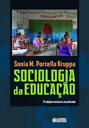 Sociologia da educação - Sonia M. Portella Kruppa