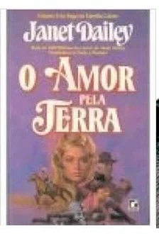 O Amor pela Terra - Janet Dailey