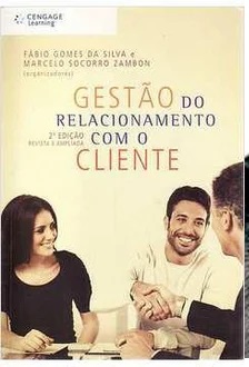 Gestão do Relacionamento Com o Cliente - Fabio Gomes da Silva