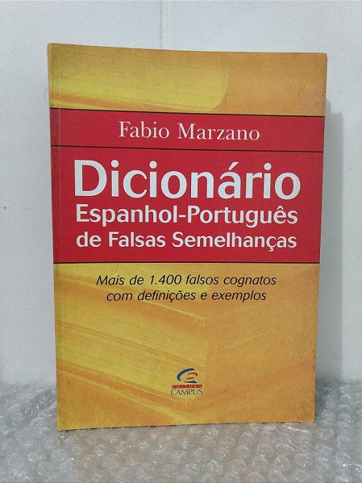 Dicionário Espanhol-Português de Falsas Semelhanças - Fabio Marzano