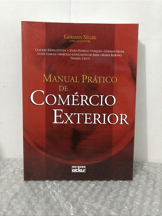 Manual Prático de Comércio Exterior - German Segre