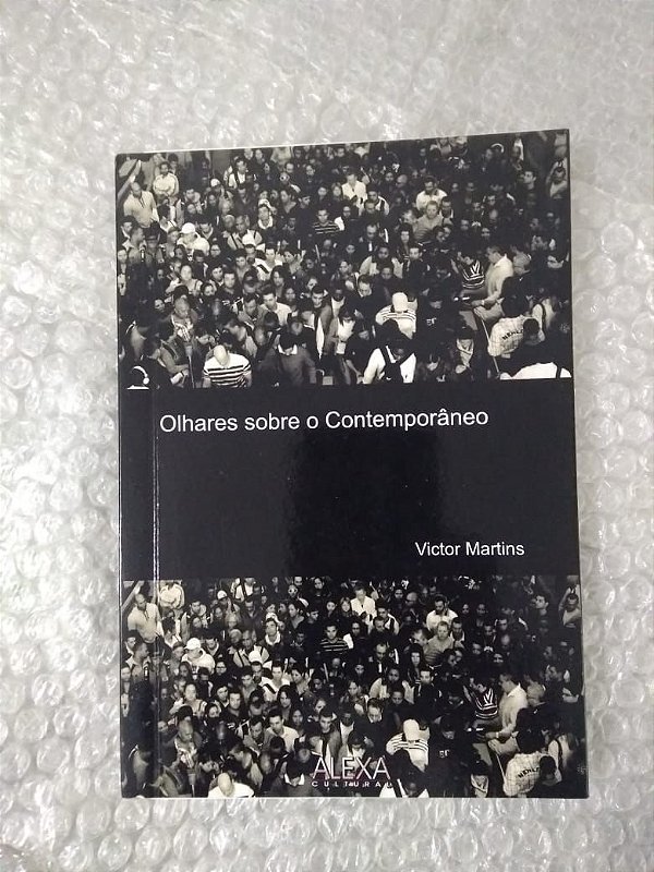 Olhares Sobre o Contemporâneo - Victor Martins