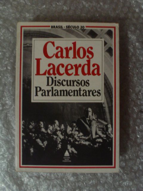 Discursos Parlamentares - Carlos Lacerda