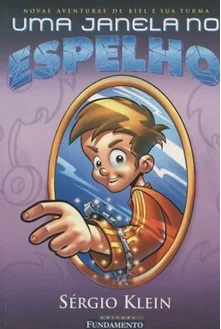 Uma Janela No Espelho - Novas Aventuras de Biel e Sua Turma Sergio Klein (marcas)