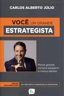 Você, um Grande Estrategista - Carlos Alberto Júlio