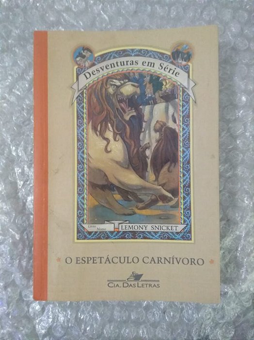 Desventuras em Série: O Espetáculo Carnívoro - Lemony Snicket
