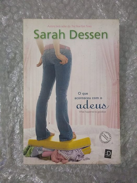 O Que Aconteceu com o Adeus - Sarah Dessen