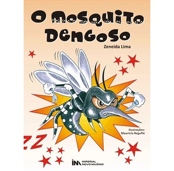 O mosquito dengoso - Zeneida Lima