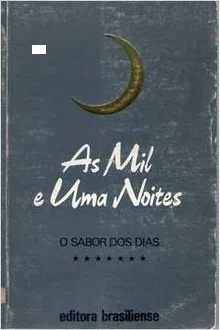 Mil e uma Noites As: o Sabor dos Dias (vol. 7 / Brasiliense)