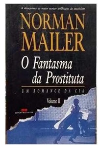 O Fantasma da Prostituta - Volume 2 - Norman Mailer